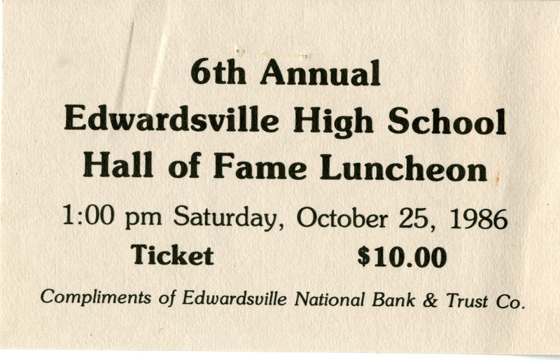 Ticket to the 1986 6th Annual "Edwardsville Hall of Fame" Luncheon