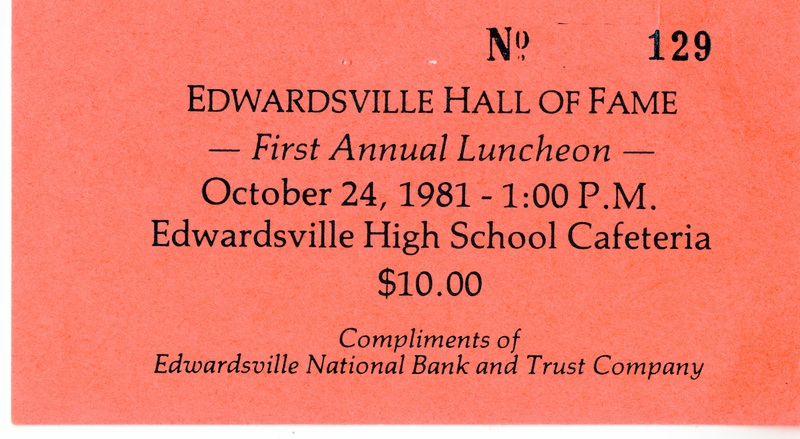 Ticket to the 1981 First Annual "Edwardsville Hall of Fame" Luncheon