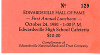 Ticket to the 1981 First Annual &quot;Edwardsville Hall of Fame&quot; Luncheon